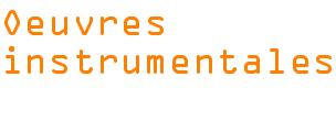 Oeuvres instrumentales 